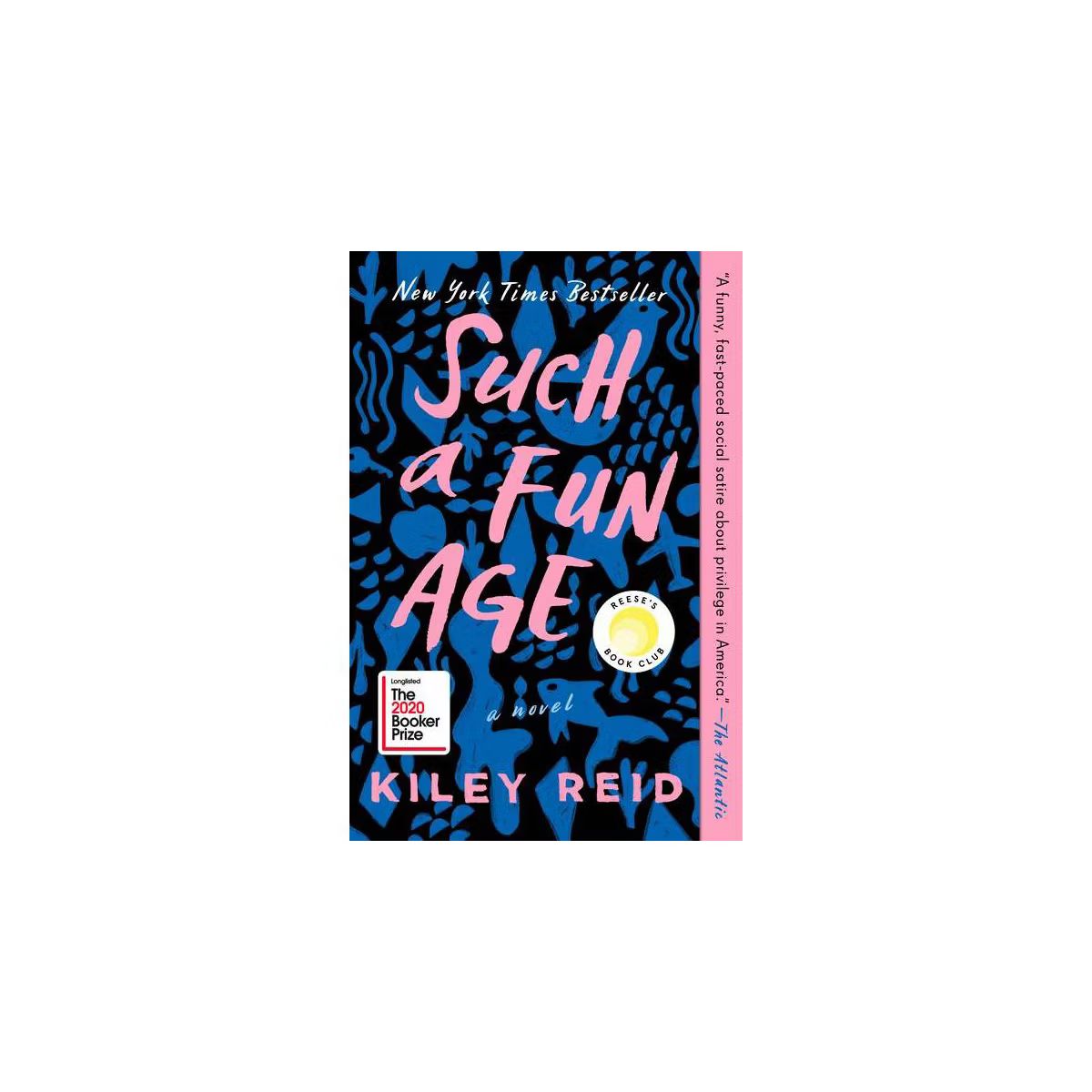 Such a Fun Age - by Kiley Reid | Target