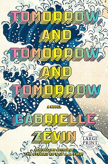 Tomorrow, and Tomorrow, and Tomorrow: A novel (Random House Large Print) | Amazon (US)