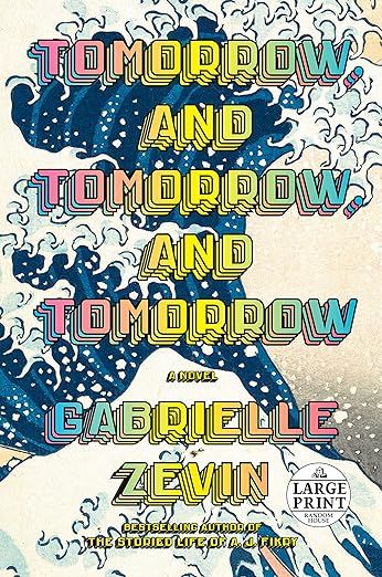 Tomorrow, and Tomorrow, and Tomorrow: A novel (Random House Large Print) | Amazon (US)