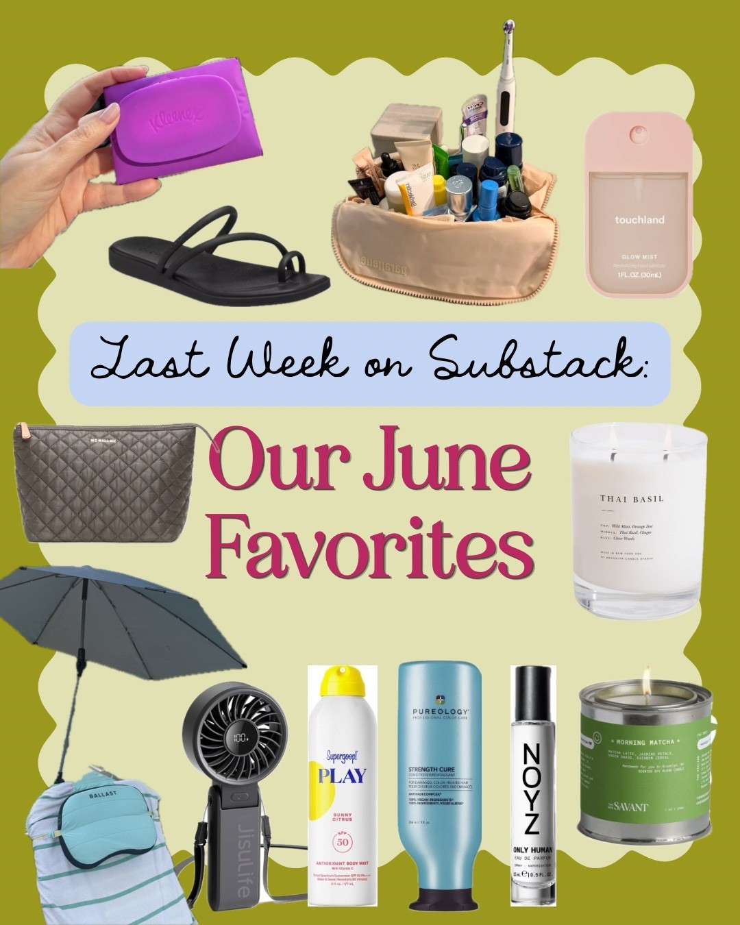 A collection of some of our June favorites from last week’s Substack post! Most of our June faves got their own posts on here (especially our fashion+beauty favorites), but here’s a roundup of the rest of our most loved products of the past month:

1. Parallelle Traveller Bags 20% Off: These foldable skincare/makeup travel bags are great because you can store and organize everything in one bag and then just fold the sides down and stand it up on the counter. I like the medium size because it comes with brush holders, which makes it great for makeup.

2. The BEST MZ Wallace travel pouch and tote organizer is back in stock! They sell out almost every restock for a reason. What makes this pouch so good are the *10* interior pouches and how roomy it is for its relatively compact size!

3. TRAVEL TISSUES WITH A LID!!! They finally did it folks.

4. Crocs toe ring-style sandals, super-cute with the comfort and support of a trusted brand.

5-6. Always repping two of our go-to summer essentials: The portable fan and clip-on chair/stroller umbrella that are my saving graces in hot months. We repost them often because we truly swear by them.

7. Favorite aerosol sunscreen! Has a perfect gentle mist and is one of the only spray sunscreens that doesn’t irritate Rebecca’s eczema.

8. Love Touchland hand sanitizer, the only one that doesn’t dry out my skin and leaves it feeling moisturized. The Rosewater Glow Mist scent is lovely.

9-10. You probably saw us post about this Thai Basil candle during the Nordstrom Anniversary Sale (most amazing fresh herbaceous scent), and we also love this New Savant Matcha candle that is currently 30% off at Bluemercury.

11-12. Ulta ran a sale on travel-sized items that featured some of our favorite minis. The sale ended 7/25, but we still recommend these products and keeping an eye out for future deals! Two of our favorite items from the sale are the Noyz Only Human Perfume (a great everyday scent that smells like a blend of vanilla and clean cotton), and my favorite Pureology Conditioner that is genuinely worth the price tag.

#LTKSeasonal #LTKTravel #LTKselfcare