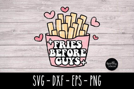 Fries Before Guys Valentine's Day Download Vintage Retro -SVG, DXF, EPS- Cut File/ Vector File/ V... | Etsy (US)