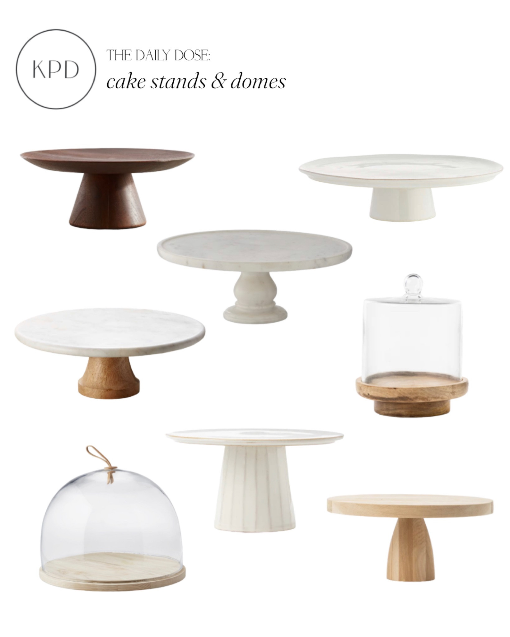 kpd the daily dose: cake stands and domes the equal as functional and beautiful! 

#LTKstyletip #LTKhome