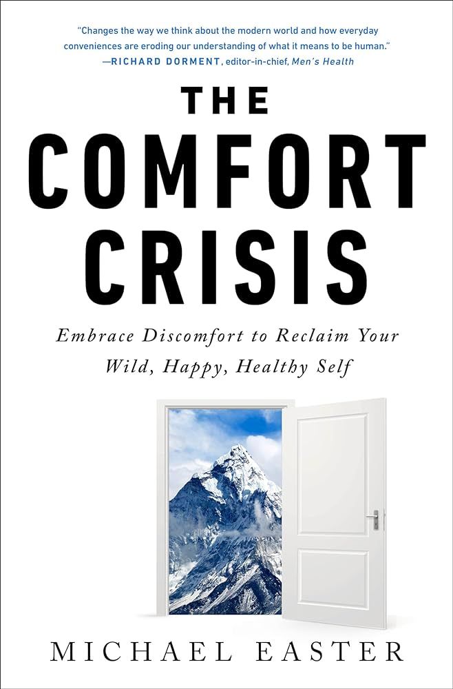 The Comfort Crisis: Embrace Discomfort To Reclaim Your Wild, Happy, Healthy Self | Amazon (US)