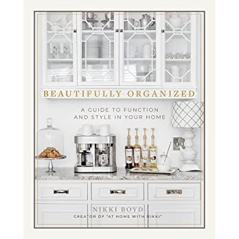 Beautifully Organized: A Guide to Function and Style in Your Home     Hardcover – Illustrated, ... | Amazon (US)