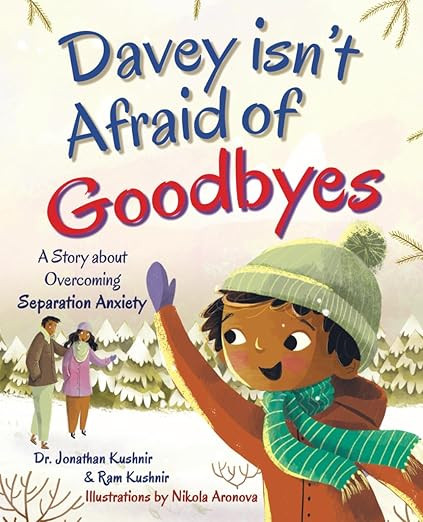 Davey isn't Afraid of Goodbyes: A Story about Overcoming Separation Anxiety (Kids and Parents Ove... | Amazon (US)