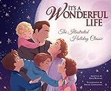 Amazon.com: It's a Wonderful Life: The Illustrated Holiday Classic: 9781683839446: Ruditis, Pau... | Amazon (US)