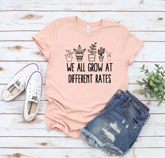 We All Grow at Different Rates Shirt Mothers Day Shirt Ideas | Etsy Canada | Etsy (CAD)