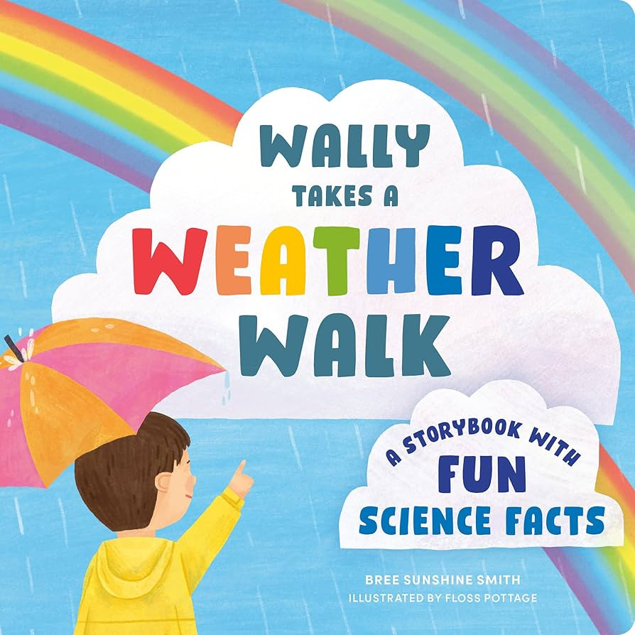 Wally Takes a Weather Walk: A Storybook with Fun Science Facts (STEM Storybooks for Toddlers) | Amazon (US)