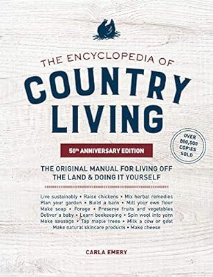 The Encyclopedia of Country Living, 50th Anniversary Edition: The Original Manual for Living off ... | Amazon (US)