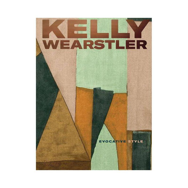 Kelly Wearstler - by  Kelly Wearstler & Rima Suqi (Hardcover) | Target