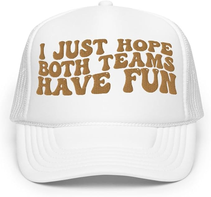 I Just Hope Both Teams Have Fun Funny Foam Trucker Hat Women Cap Gift for Her | Amazon (US)