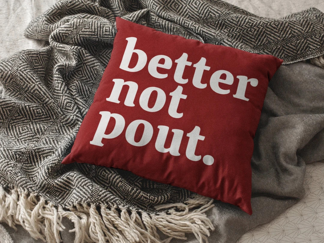 Better Not Pout Pillow, Funny Christmas Pillows, Holiday Pillows, Winter Home Decor, Christmas Th... | Etsy (US)