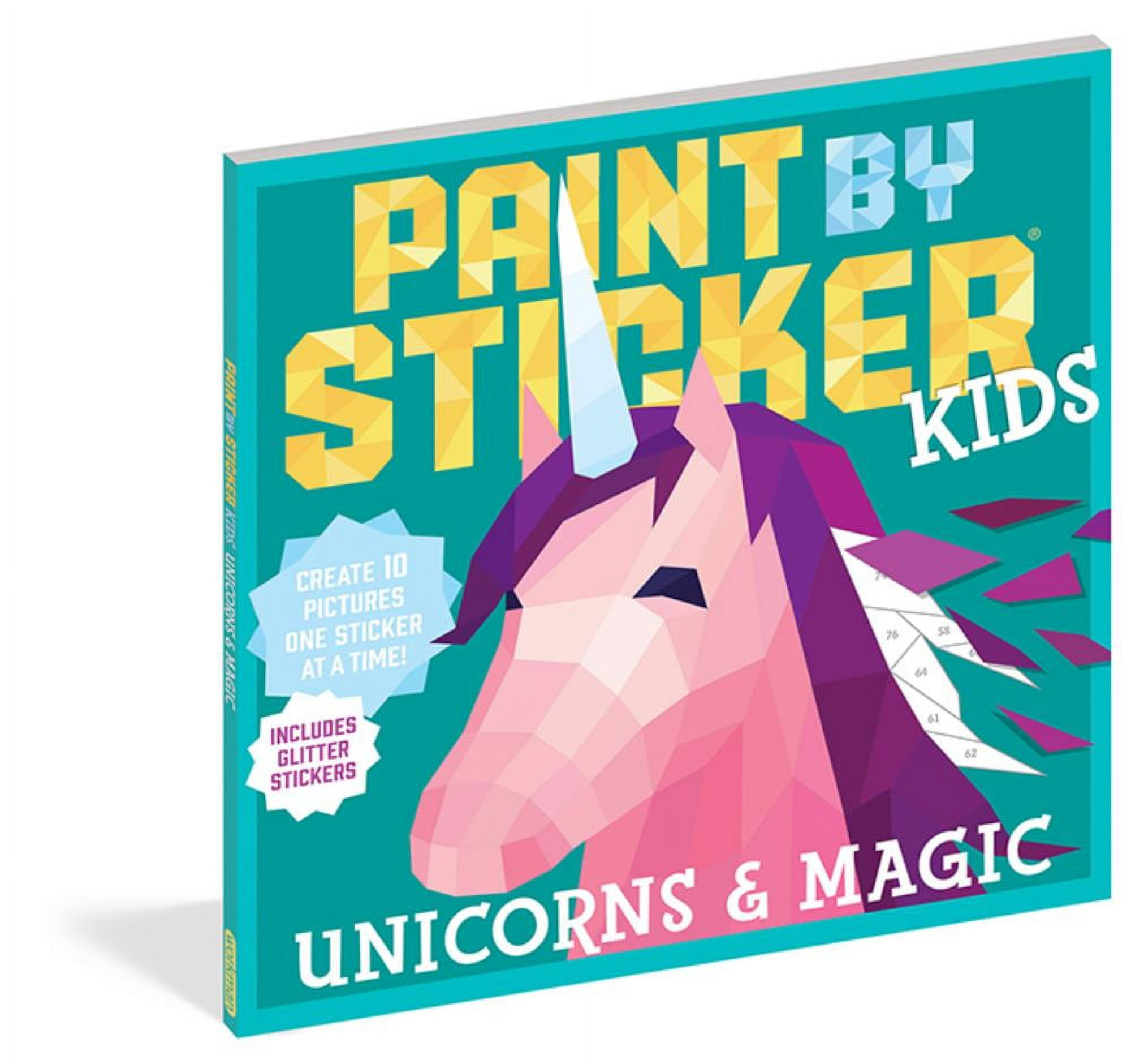 Paint by Sticker Kids: Unicorns and Magic: Create 10 Pictures One Sticker at a Time! Includes Gli... | Walmart (US)