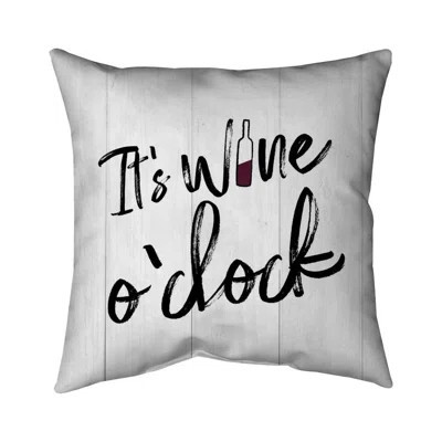 It's wine o'clock - 18"x18" Outdoors Throw pillow - Spun poly - Print on demand | Wayfair North America