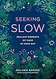 Seeking Slow: Reclaim Moments of Calm in Your Day (Live Well) | Amazon (US)