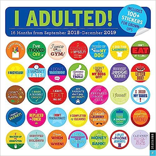 I Adulted! 2018-2019 16-Month Wall Calendar: Stickers for Grown-Ups



Calendar – Wall Calendar... | Amazon (US)