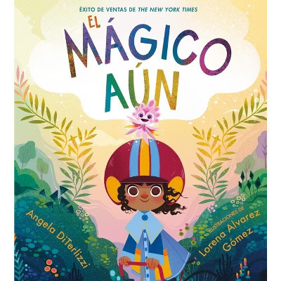 El Mágico Aún (the Magical Yet) - (The Magical Yet) by  Angela Diterlizzi (Paperback) | Target