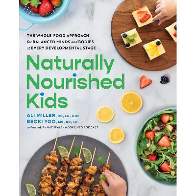 Naturally Nourished Kids - by  Ali Miller & Becki Yoo (Paperback) | Target