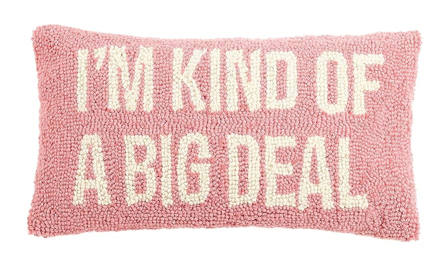 Peking Handicraft 30PK886C16OB I'm Kind of a Big Deal Hook Pillow, 16-inch Long, Wool and Cotton | Amazon (US)