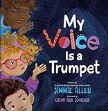 My Voice Is a Trumpet     Hardcover – Picture Book, July 13, 2021 | Amazon (US)
