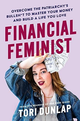 Financial Feminist: Overcome the Patriarchy's Bullsh*t to Master Your Money and Build a Life You ... | Amazon (US)