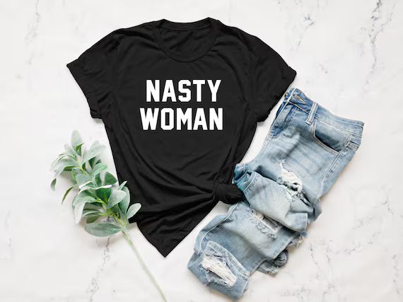 Nasty Woman Shirt Women's Rights Women's March | Etsy | Etsy (US)