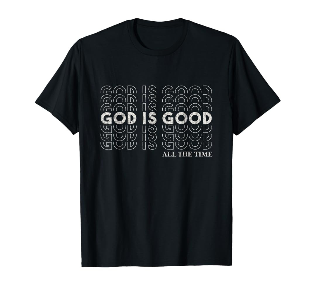 Vintage God Is Good All The Time Christian Worship Preachers T-Shirt | Amazon (US)