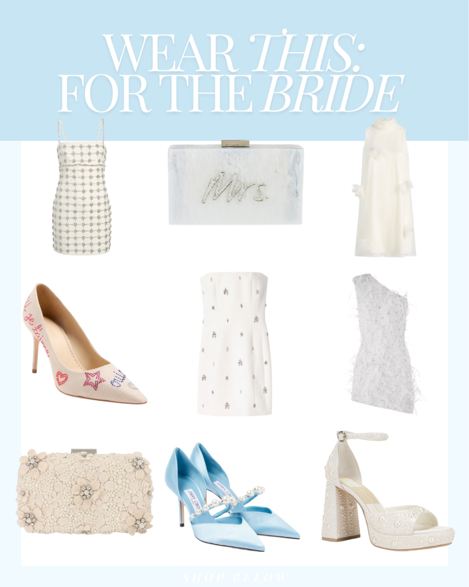 Bridal picks, white dress, white dresses, mini white dress, bachelorette dress, bridal shower outfit, wedding after party, bride to be, something blue, bridal shoes, bridal clutch, gifts for the bride, white mini, spring wedding, spring bride, summer wedding, summer bride 

#LTKShoeCrush #LTKParties #LTKWedding