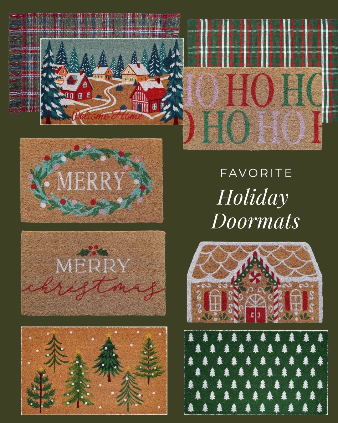 The cutest doormats for the holiday season! The plaid rugs are perfect for a layered look! 🎄 All under $15!

Christmas Front Porch. Front porch decor. Christmas decor. Holiday decorations. Walmart. Target. Door mat. Christmas rug. Holiday lights  

#LTKHome #LTKGiftGuide #LTKHoliday