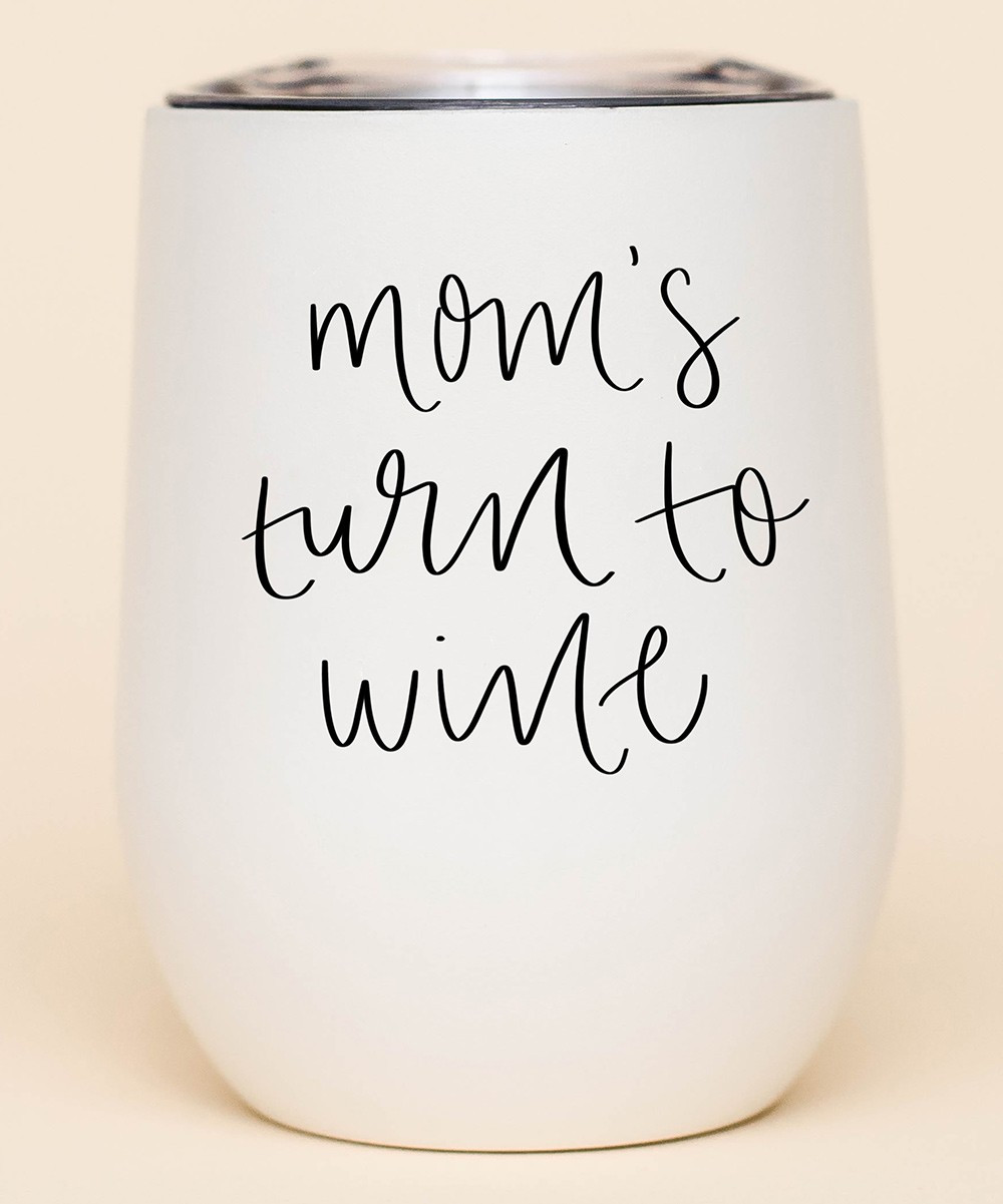 Sweet Water Decor Wine Glasses white - White 'Mom's Turn To Wine' Stemless Wine Tumbler | Zulily
