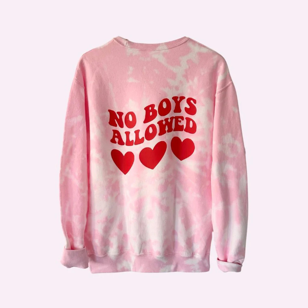 NO BOYS ALLOWED ♡ pink tie-dye sweatshirt | BFFS & BABES