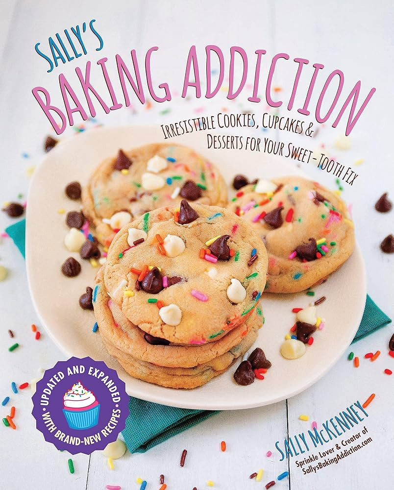 Sally's Baking Addiction: Irresistible Cookies, Cupcakes, and Desserts for Your Sweet-Tooth Fix (... | Amazon (US)