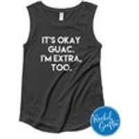 Its Okay Guac Im Extra Too Shirt  Guac is Extra Shirt  Im Extra  Graphic Tees for Women  T shirts for Women  Shirts with Sayings | Etsy (US)