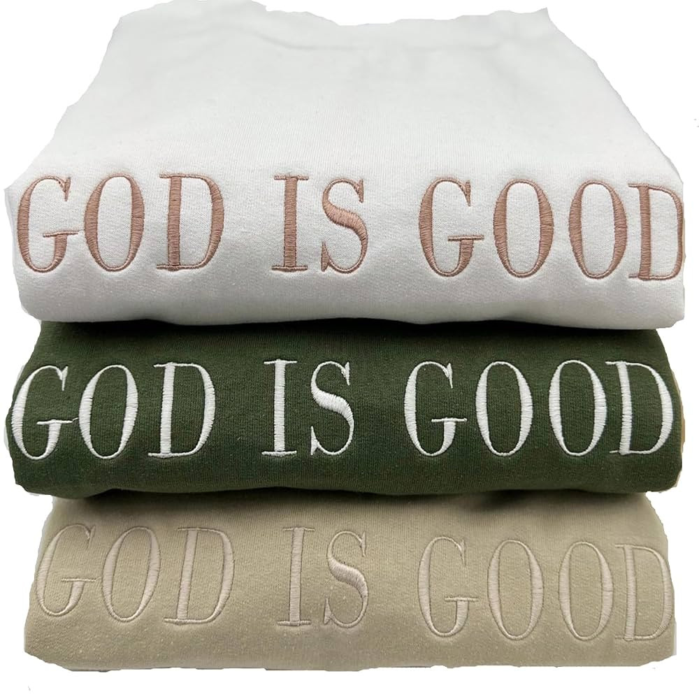 Embroidered GOD IS GOOD Sweatshirt Shirt, Religious Sweatshirt, Christian Sweatshirt, Christian A... | Amazon (US)