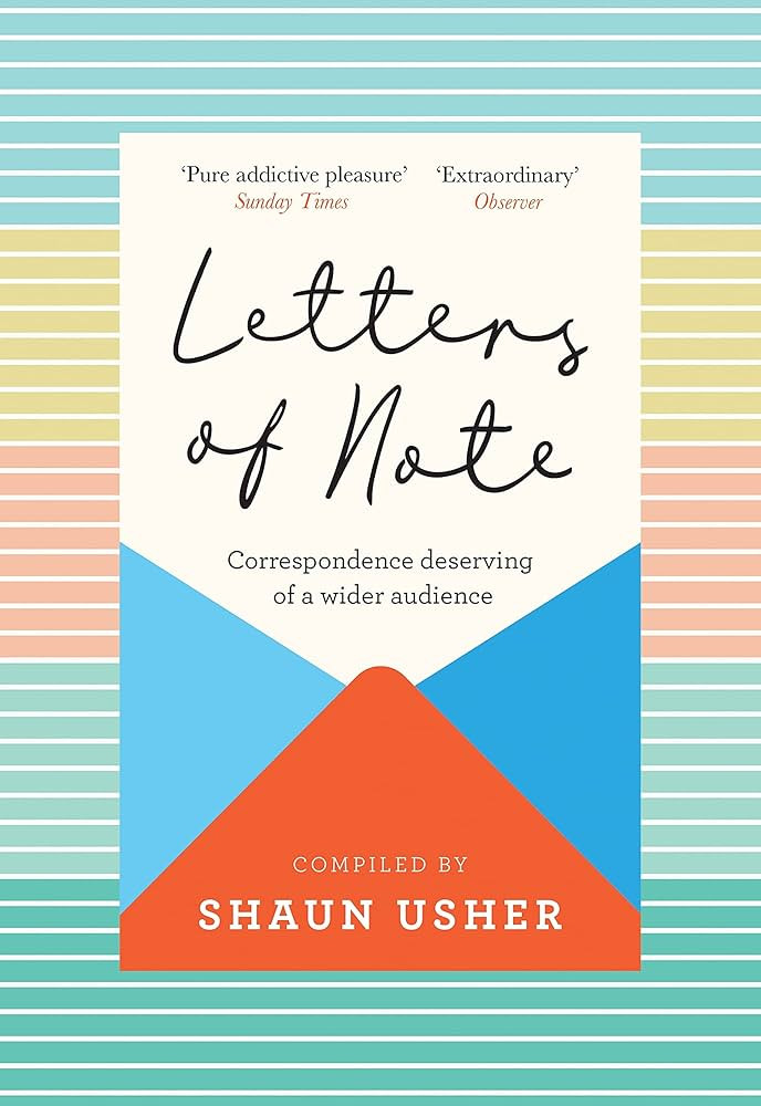 Letters of Note: Correspondence Deserving of a Wider Audience | Amazon (US)