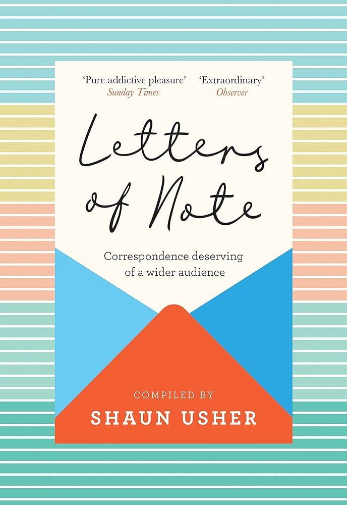 Letters of Note: Correspondence Deserving of a Wider Audience | Amazon (US)