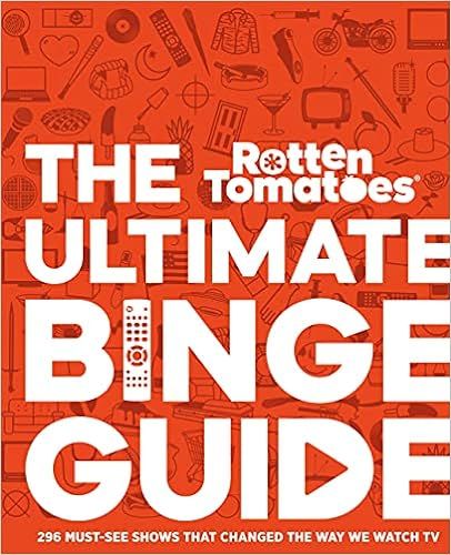 Rotten Tomatoes: The Ultimate Binge Guide: 296 Must-See Shows That Changed the Way We Watch TV | Amazon (US)