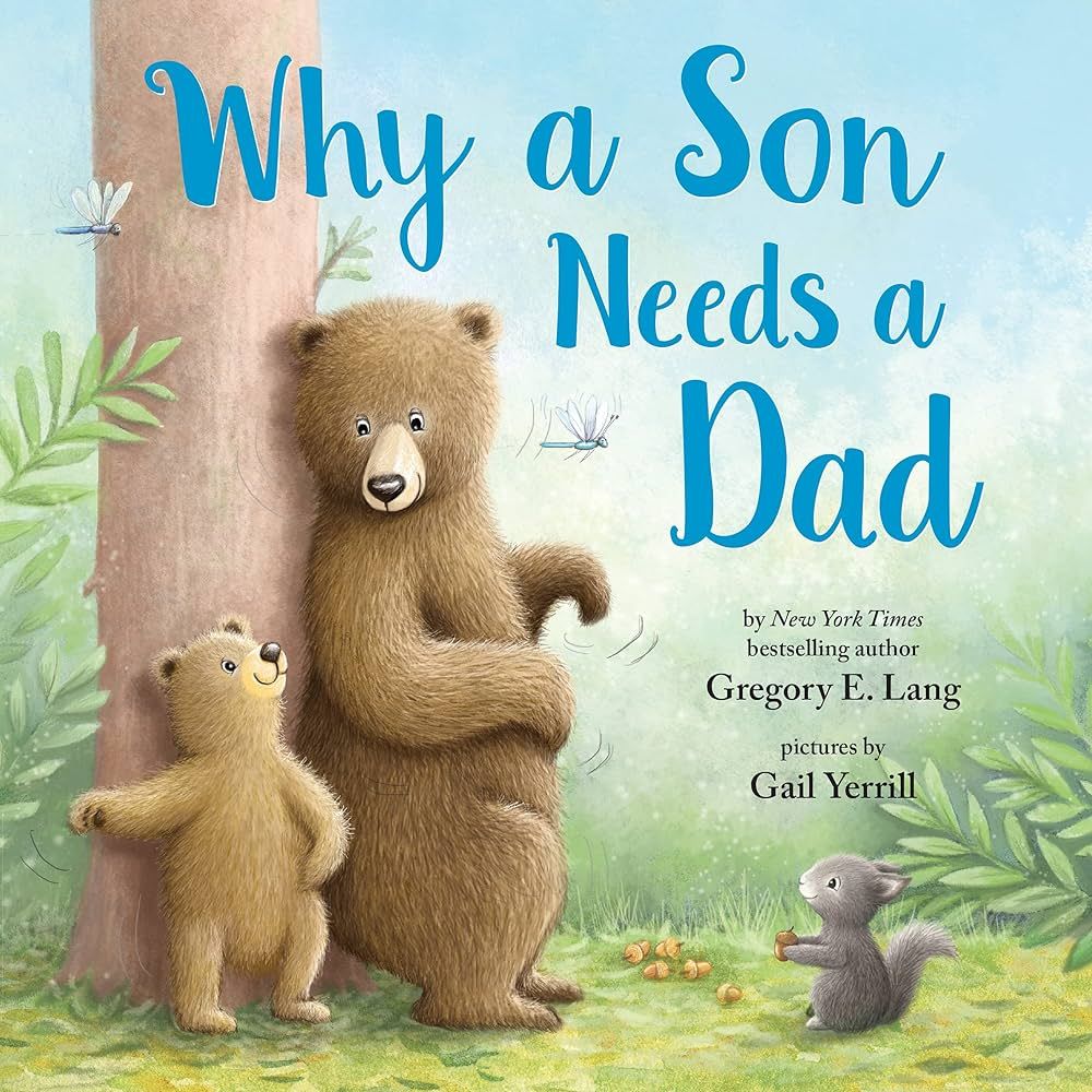 Why a Son Needs a Dad: Celebrate Your Father and Son Bond this Father's Day with this Heartwarmin... | Amazon (US)