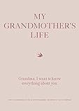 My Grandmother's Life: Grandma, I Want to Know Everything About You - Give to Your Grandmother to... | Amazon (US)