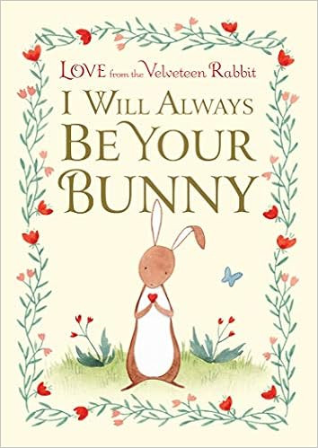 I Will Always Be Your Bunny: Love From the Velveteen Rabbit    Hardcover – Illustrated, Decembe... | Amazon (US)