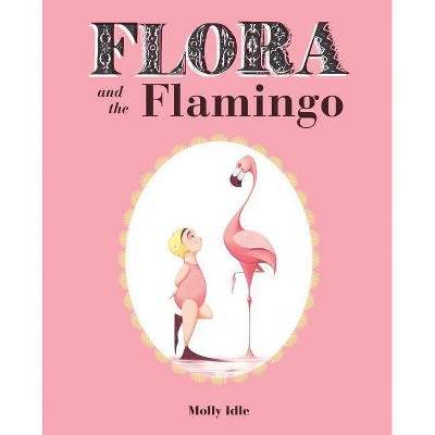 Flora and the Flamingo (Flora and Her Feathered Friends Books, Baby Books for Girls, Baby Girl Bo... | Target