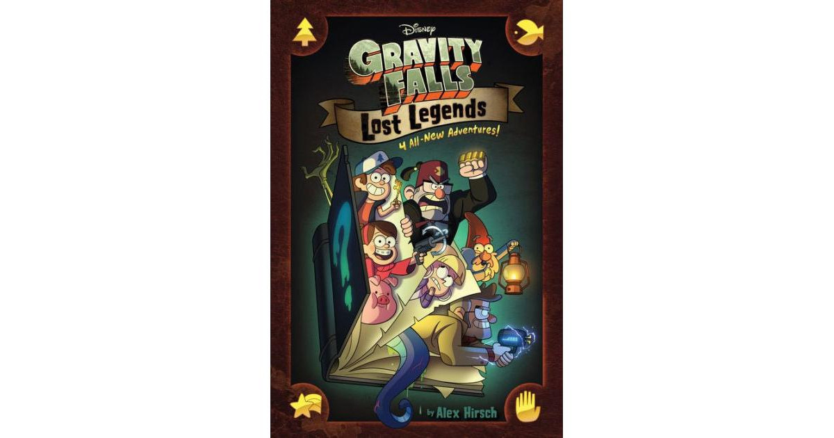 Gravity Falls: Lost Legends: 4 All-New Adventures! by Alex Hirsch | Macy's
