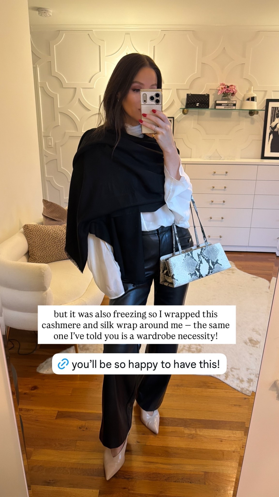 it was also freezing last night for date night so I wrapped this cashmere and silk wrap around me — the same one I’ve told you is a wardrobe necessity!