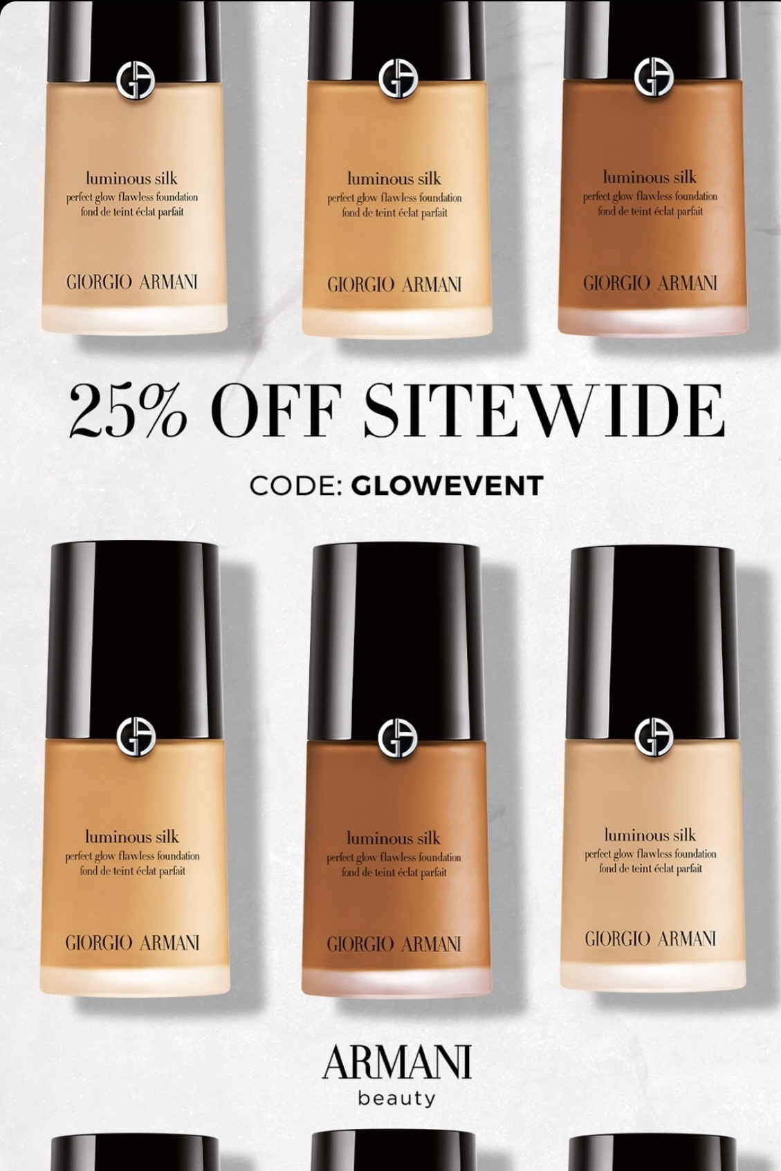 25% off sitewide at Armani Beauty w/ code: GLOWEVENT.  Luminous silk foundation is a favorite of so many makeup artists & I can see why. It’s gorgeous!!!  

#LTKbeauty #LTKsalealert #LTKunder50