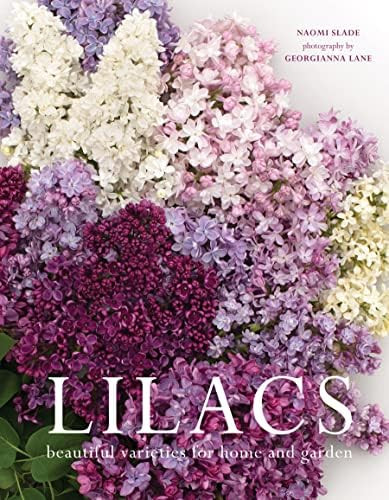 Lilacs: Beautiful Varieties for Home and Garden (Flowers) | Amazon (US)