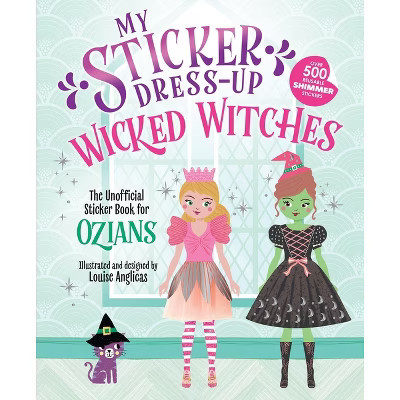 My Sticker Dress-Up: Wicked Witches - (Paperback) | Target