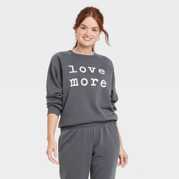 Women's Love More Graphic Sweatshirt - Gray | Target