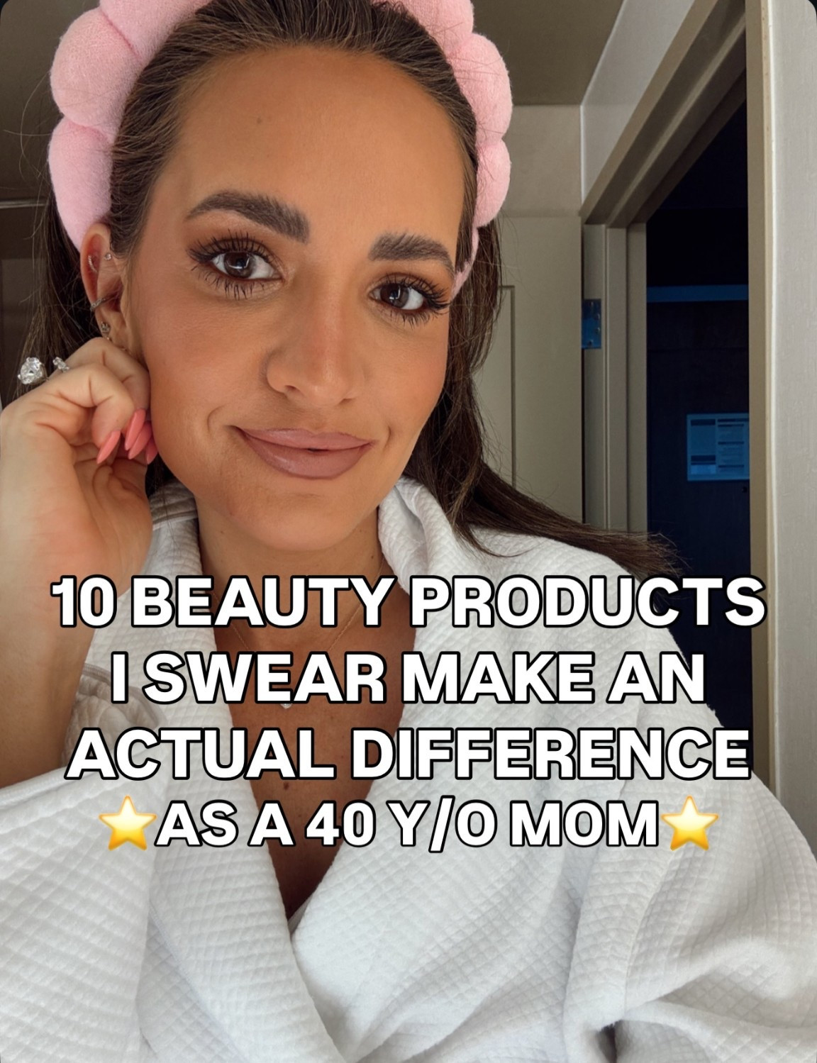 10 beauty products I swear make an actual difference as a 40 y/o mom!