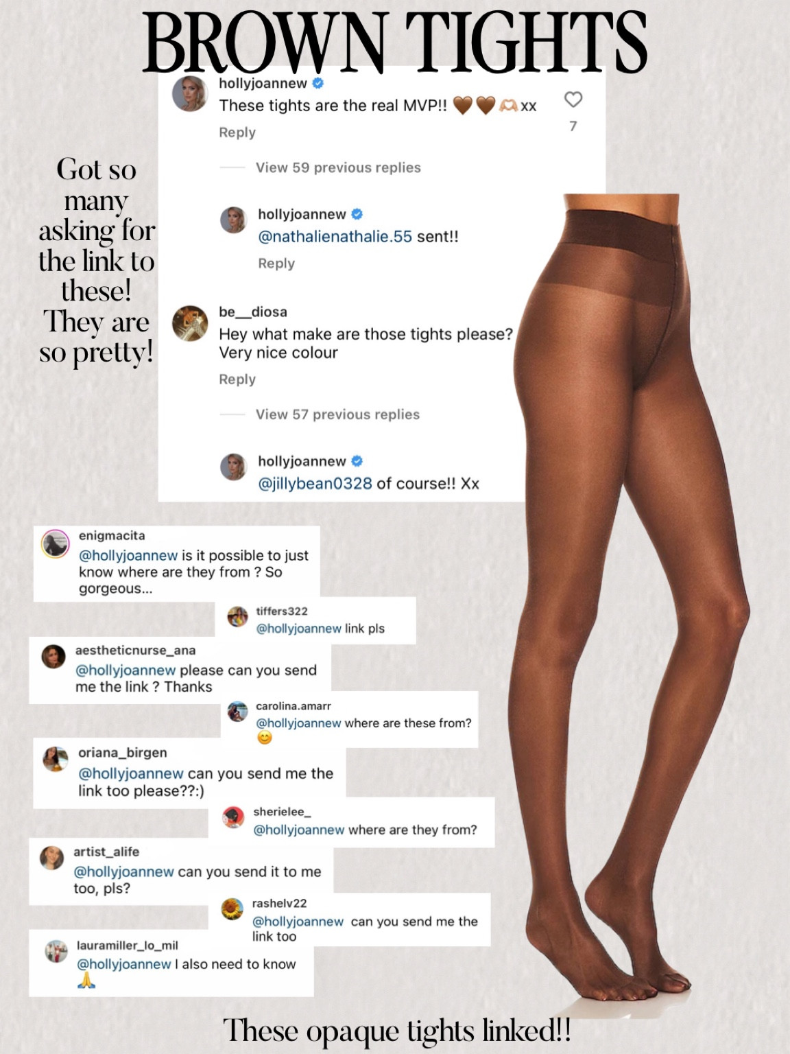 Brown Opaque Tights!! Follow @hollyjoannew for style and beauty! Glad you’re here! Xx!

I received countless requests for the link to these tights, so here they are!! They’re so gorgeous and are amazing quality! 🤎👏🏼

Wolford Satin Touch 20 Tights in Coca | Revolve Tights | Stockings | Brown Tights | Mocha Tights | Cocoa Tights | Dressy | Fancy | Chic

#LTKfindsunder50 #LTKfindsunder100 #LTKstyletip