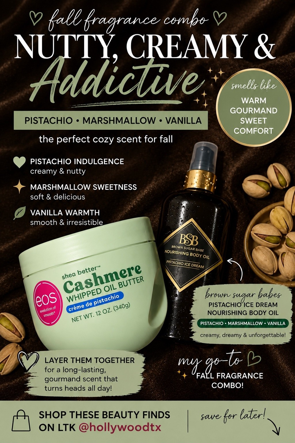 🤎 Fragrance Combo #7: Pistachio Lover’s Edition 💚✨

If you love gourmand fragrances, this layering combo is a must-have for your collection.

The creamy pistachio body butter pairs perfectly with the Pistachio Ice Dream body oil to create a warm, nutty, marshmallow-vanilla scent that’s cozy, addictive, and perfect for the upcoming fall season. Think creamy pistachio gelato with soft vanilla and fluffy marshmallow wrapped in a warm gourmand finish.

🍂 Fall fragrance season is almost here, so don’t wait! Shop Fragrance Combo #7 now in my LTK before these viral gourmand favorites sell out. Save this combo to your fragrance lineup now so you’re ready for cozy season!

#LTKgrwm #LTKBeauty #LTKselfcare